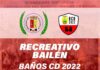 El Recre se presenta en partido oficial ante su afición recibiendo al Baños
