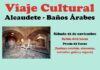 Viaje cultural a Alcaudete-Baños Árabes
